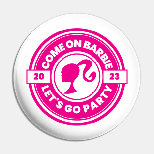 LOGO  COME ON BARBIE LETS GO PARTY Pin