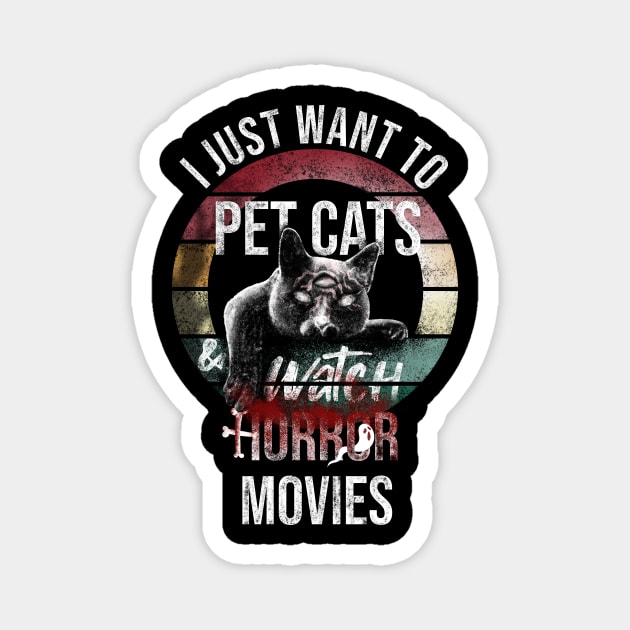 I just want to pet cats and watch horror movies Magnet by Rishirt