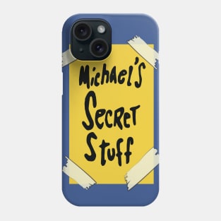 Michael's Secret Stuff Phone Case