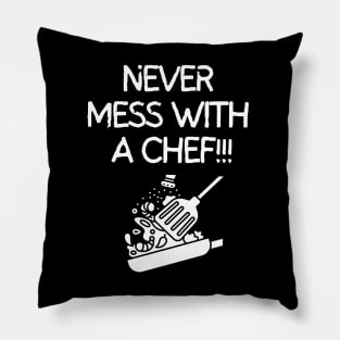 Never mess with a chef!! Pillow