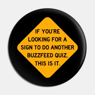 Here's a Sign to do Another Buzzfeed Quiz Pin