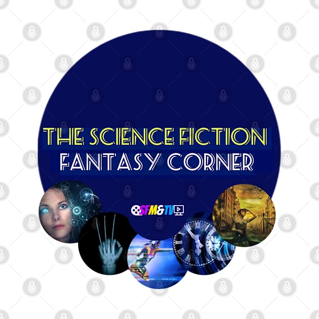 The Science Fiction Fantasy Corner by SFM&TV