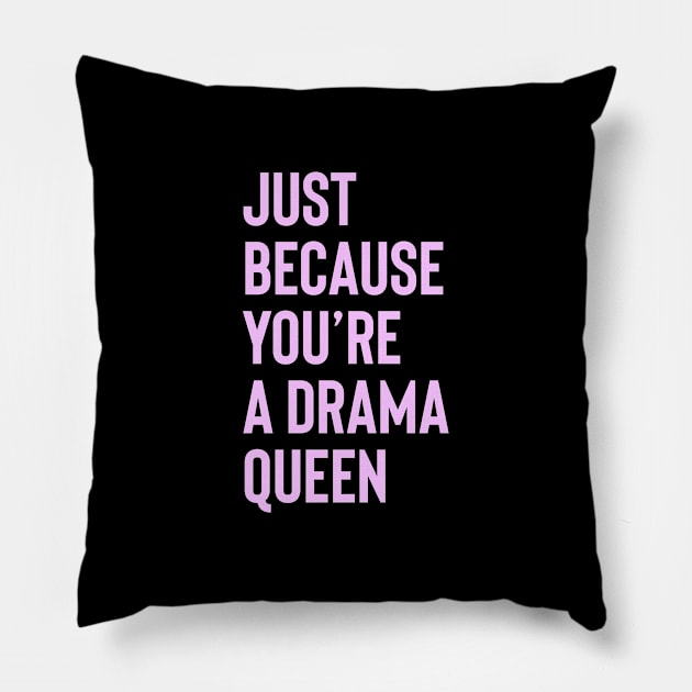 DRAMA QUEEN - Pink collector design Pillow by BACK TO THE 90´S