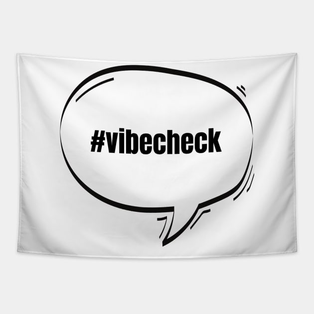 Hashtag Vibe Check Text-Based Speech Bubble Tapestry by nathalieaynie