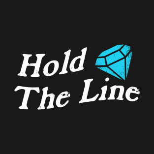 Hold The Line T-Shirt