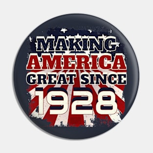 1928 Making America Great Patriotic US Born Birthday Pin