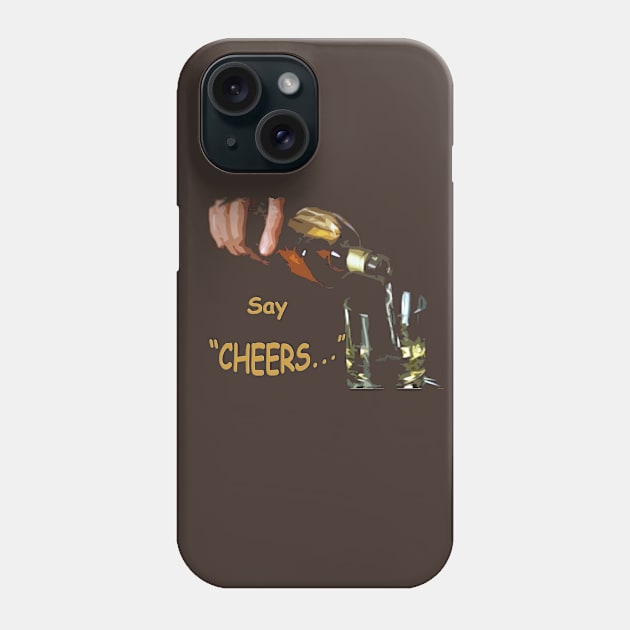 Say Cheers Phone Case by Mananya