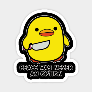 Funny Duck With A Knife svg Peace Was Never An Option Magnet