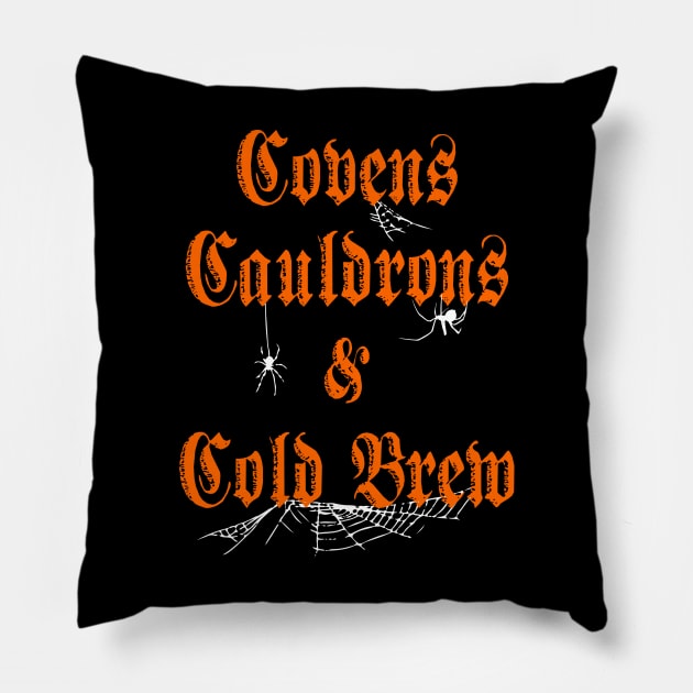 Covens Cauldrons & Cold Brew Pillow by jverdi28