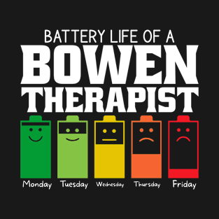 Battery Life Of A Bowen Therapist T-Shirt