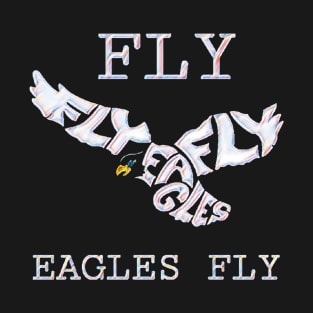 Fly Eagles Fly T-Shirt