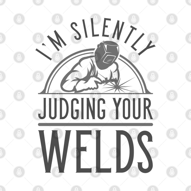 Judging Your Welds by LuckyFoxDesigns