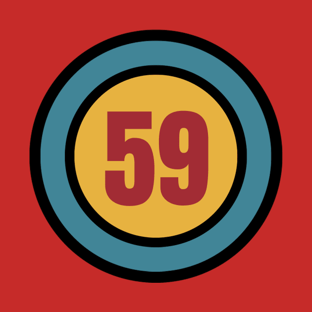 The Number 59 - fifty nine - fifty ninth - 59th by Siren Seventy One