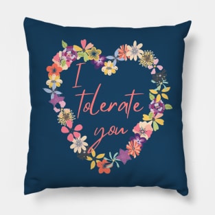 I Tolerate You Pillow