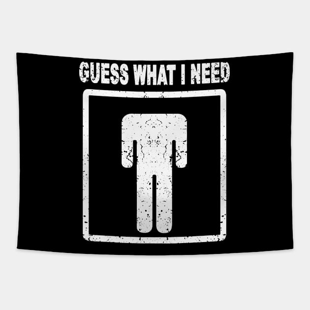 Funny Guess What I Need Tapestry by ZimBom Designer