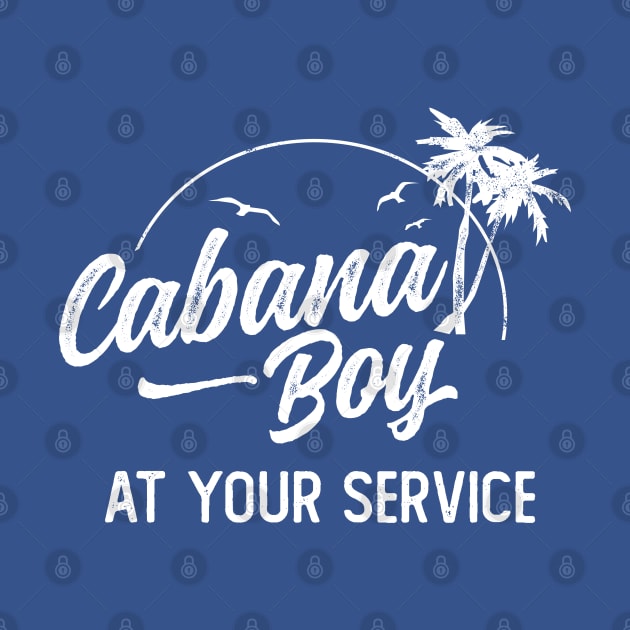 Cabana Boy At Your Service Island Get Away Vacation by DetourShirts