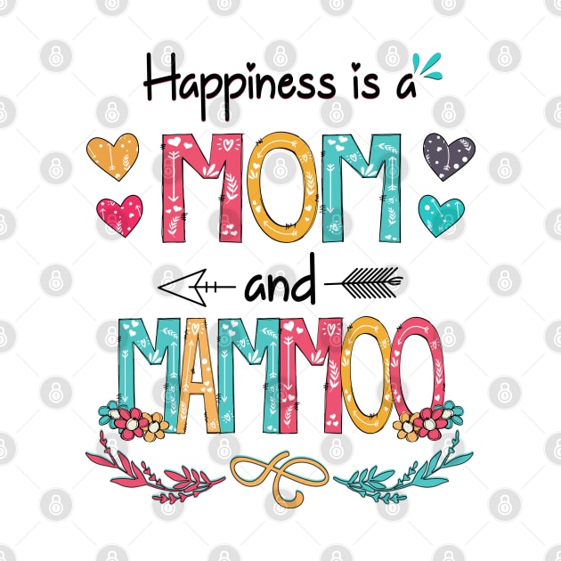 Happiness Is A Mom And Mammoo Wildflower Happy Mother's Day by KIMIKA