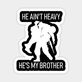 He ain't heavy, he's my brother Magnet