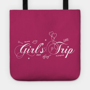 Girls squad  Trip in Progress 2024 Tote