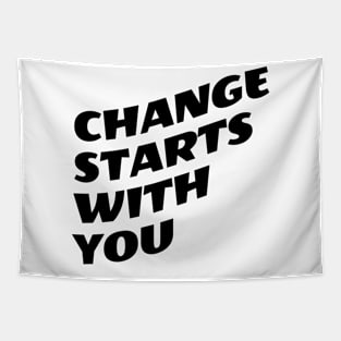 Change Starts With You Tapestry