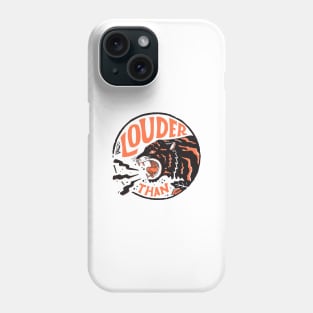 Louder Phone Case