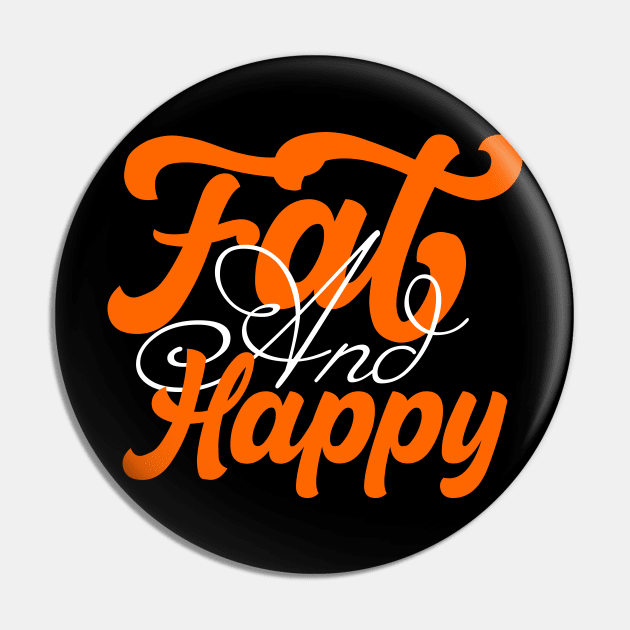 Fat And Happy Pin by ALLAMDZ