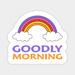 Goodly morning Magnet