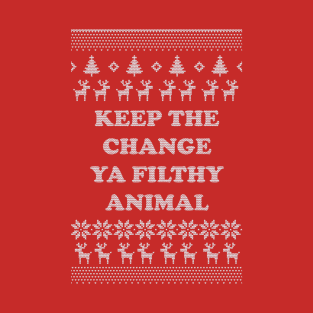 Keep The Change Ya Filthy Animal T-Shirt
