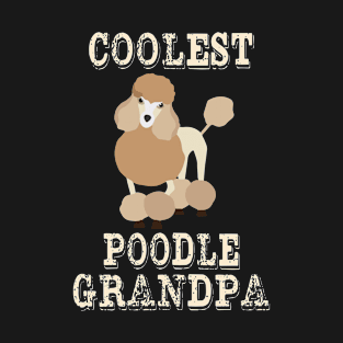 Coolest Poodle Dog Grandpa T-Shirt