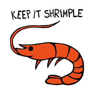 Keep It Shrimple / Simple Shrimp T-Shirt