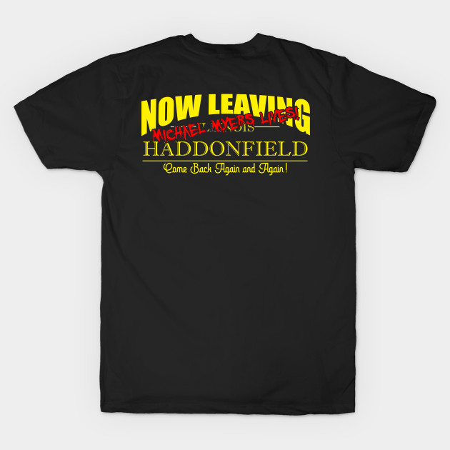 Discover Welcome to Haddonfield Home of the Boogeyman - Haddonfield - T-Shirt