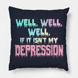 If It Isn’t My Depression Pillow