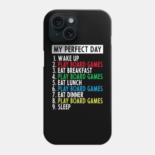 My Perfect Day Funny Board Games Phone Case