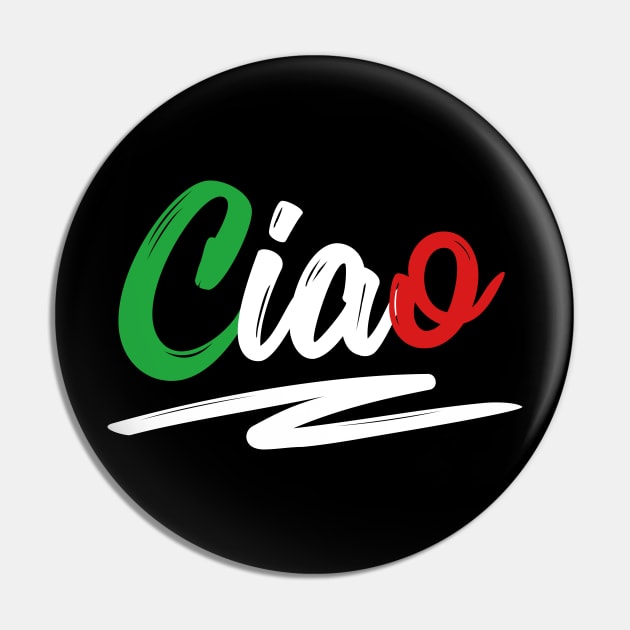 Ciao Italian Quote Tee Shirts Pin by RedYolk