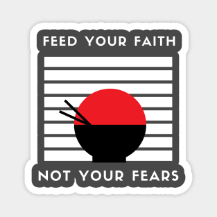 Starve those fears Magnet