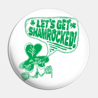 Lets Get Shamrocked St Pattys Day Party Pin