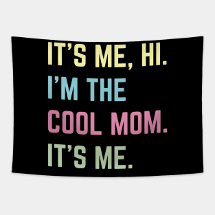 It's Me Hi I'm The Cool Mom It's Me v4 Tapestry