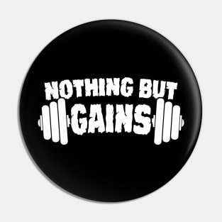 Nothing But Gains Pin