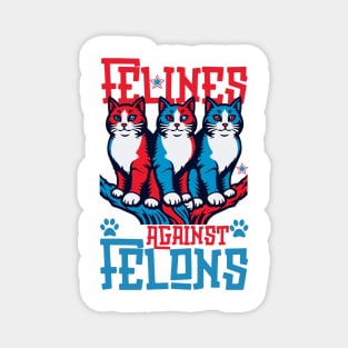 Felines Against Felons Magnet
