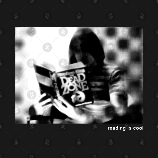 Reading is Cool by LoudMouthThreads