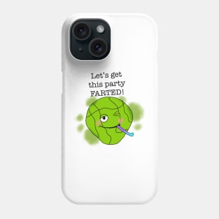 Let's get this party farted! Phone Case