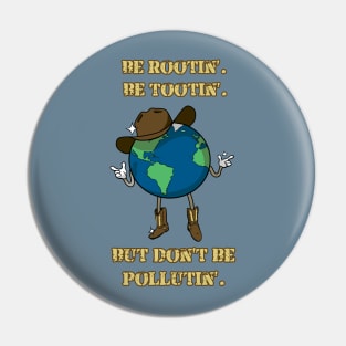 Rootin Tootiun Cowboy Globe Pin