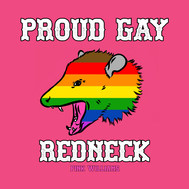 PROUD GAY REDNECK by Pink's Mercantile  