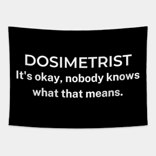 Dosimetrist gift ideas Tapestry