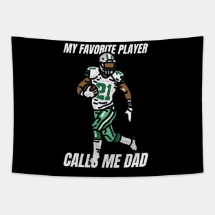 My Favorite player calls dad american football Tapestry