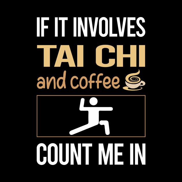 If It Involves Coffee Tai Chi by lainetexterbxe49