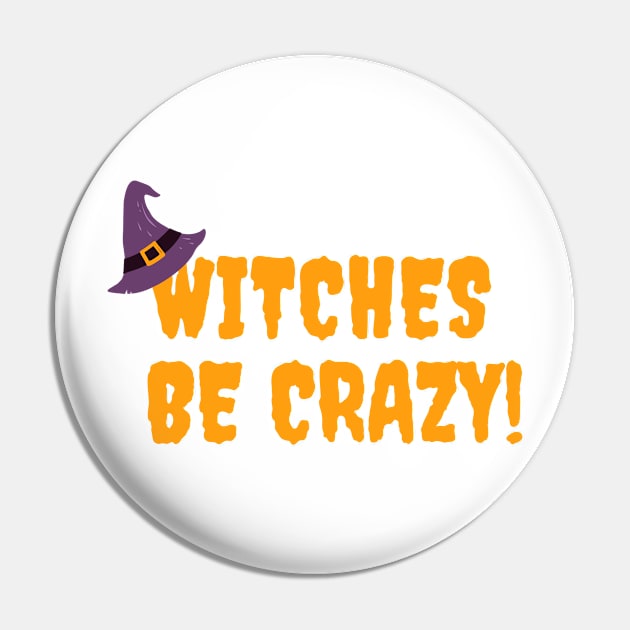 Witches be crazy Pin by Freia Print