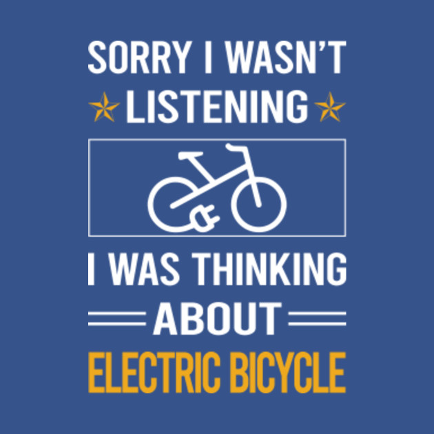Disover Funny Listening Electric Bicycle E Bike Ebike - Electric Bike - T-Shirt