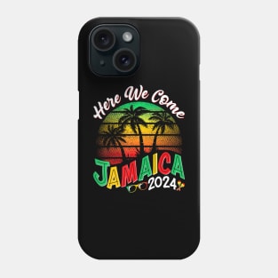 Here We Come Jamaica 2024 Girls Trip Family Summer Vacation Phone Case