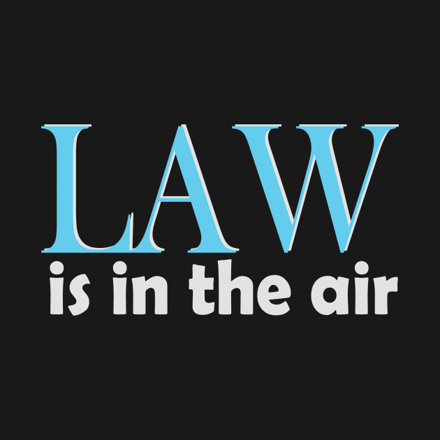 Law is in the Air by Jackys Design Room